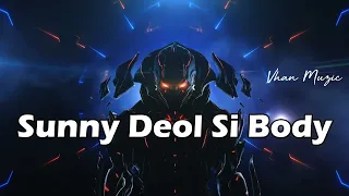  slowed reverb sunny deol si body raju punjabi vhan muzic