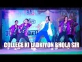 Lagu College Ki Ladkiyon | Bhola Sir | Sam \u0026 Dance Group | Bhola Group  Dehari On Sone  Rohtas Bihar