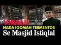 Download Lagu Viral!! Iqomat Termentos Se-Masjid Istiqlal