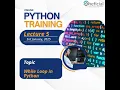 Lec 5 Understanding While Loop Practical Python Applications