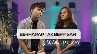 Download Salshabilla x McKay - Berharap Tak Berpisah (Cover) by Reza Artamevia MP3