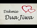Daqmie - DUA JIWA (Unofficial MV)