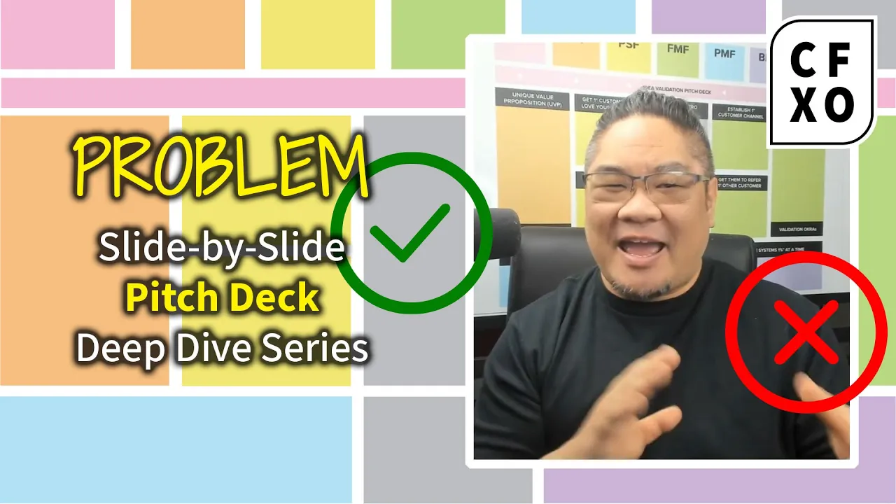 Startup Pitch Decks: PROBLEM Slide (Deep Dive Part 2)