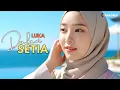 Lagu Luka Dalam Setia - Lagu Pop Melayu Sedih Menyentuh Hati Meski ku bertahan, hatiku tersiksa