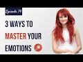HOW TO MASTER YOUR EMOTIONS Emotional Intelligence The Simplify Your Life Podcast - Episode 74