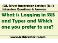 SSIS Interview What is Logging in SSIS and Types and Which one you prefer to use