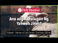 November 14: Ano ang Kahulugan Ng Yahweh Jireh? -Yahweh - Names of God Series - Genesis 22:8, 14