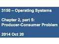 CSCI 3150 Lecture - Producer-Consumer Problem Oct 20