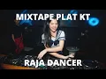 Download Lagu MIXTAPE PLAT KT (GREG SAPPODARJA) RAJA DANCER