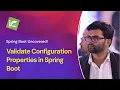 Validating ConfigurationProperties in Spring Boot