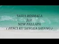 Download Lagu TASYA ROSMALA ft NEW PALLAPA _ BENCI KU SANGKA SAYANG Lirik