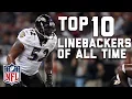 Top 10 Linebackers of All Time NFL Highlights
