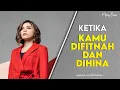 Download Lagu KETIKA KAMU DIHINA DAN DIFITNAH (Video Motivasi) | Spoken Word | Merry Riana