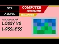 46 OCR A Level H046-H446 SLR9 - 1 3 Lossy vs lossless