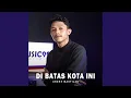 Download Lagu Di Batas Kota Ini