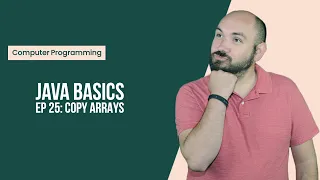 Java Basics Ep 25 Copy Arrays