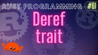 Rust Programming Tutorial - Deref trait