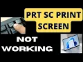 PRT SC Print Screen key not working in Windows 11 and Windows 10