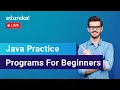 Java Practice Programs For Beginners Java Programs Java Training Edureka Java Live - 2