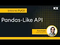 Intro to PyKX Pandas-Like API