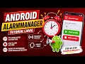 ANDROID - ALARM MANAGER TUTORIAL IN JAVA