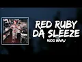 Nicki Minaj - Red Ruby Da Sleeze Lyrics