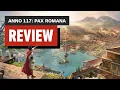 Download Lagu Anno 117: Pax Romana Review