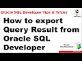 How to export Query Result from Oracle SQL Oracle SQL Developer Tutorial