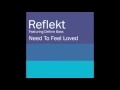 Reflekt Feat. Delline Bass - Need To Feel Loved (Horizontal Mix)