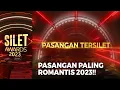 PALING ROMANTIS!! Siapa Yaa Pasangan Tersilet 2023?? | SILET AWARDS 2023