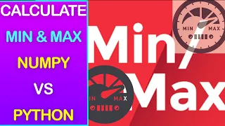 DataFrame Min Max Values and Find Min Max Index using Numpy VS Python