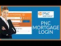 How to Login PNC Mortgage Account PNC Mortgage Login 2021 pnc com Login