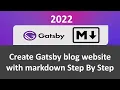 Gatsby blog website with markdown Build blog website