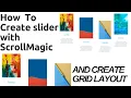 How To Create slider with html css javascript with ScrollMagic css grid layout responsive