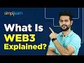 What Is Web3 Web3 Tutorial For Beginners Web 3 0 Simplilearn