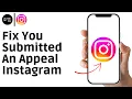 How To Fix You Submitted An Appeal Instagram 2025 You Submitted An Appeal Instagram Problem Solve