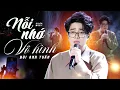 Download Lagu NỖI NHỚ VÔ HÌNH - BÙI ANH TUẤN Bất Ngờ Cover Lại Bản Hit Cũ Khiến Fan Xúc Động | Live performance