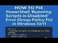 Fix Running Scripts is Disabled in PowerShell Windows