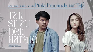 Download Pinki Prananda Ft. Tata - Tak Silau Dek Harato (Official Music Video) MP3