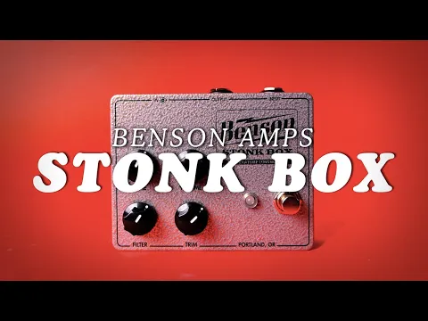 Benson Stonk Box Fuzz | Delicious Audio