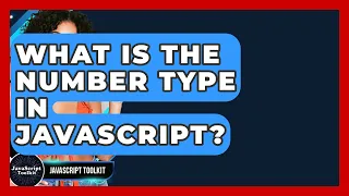 What Is The Number Type In JavaScript - JavaScript Toolkit