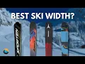 Which Ski Width is Right for You