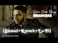 Download Lagu Gora Gora Rang [Slowed+Reverb] Full Song | Imran Khan | Lo-Fi | Ikworldtopic
