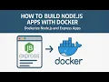 How to Build Node js Apps with Docker Dockerize Node js and Express Apps