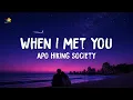 Apo Hiking Society - When I Met You (Lyrics)