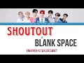 [LYRICS] ENHYPEN X TAYLOR SWIFT- SHOUTOUT X BLANK SPACE