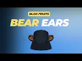 How to Get Bear Ears in Blox Fruits