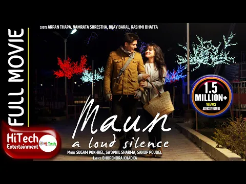 Maun | माैन | Nepali Full Movie | Namrata Shrestha | Arpan Thapa | Bijay Baral
