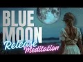 Full Moon Meditation Blue Moon Release 12 Heart Codes