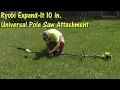 Ryobi Expand It 10 Inch Universal Pole Saw Attachment Review by GettinJunkDone